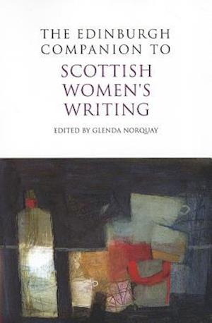 The Edinburgh Companion to Scottish Women's Writing