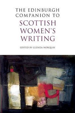 The Edinburgh Companion to Scottish Women's Writing