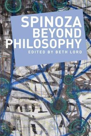 Spinoza Beyond Philosophy