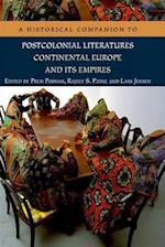 A Historical Companion to Postcolonial Literatures - Continental Europe and its Empires