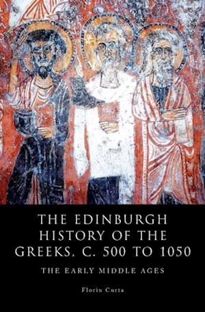 Edinburgh History of the Greeks, c. 500 to 1050