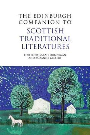 The Edinburgh Companion to Scottish Traditional Literatures