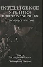 Intelligence Studies in Britain and the US