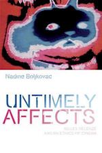 Untimely Affects