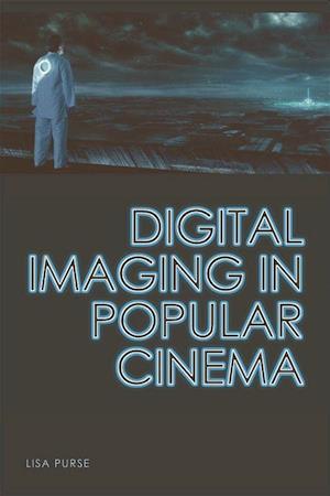 Digital Imaging in Popular Cinema
