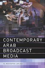 Contemporary Arab Broadcast Media