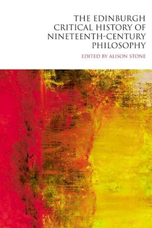 Edinburgh Critical History of Nineteenth-Century Philosophy