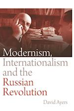 Modernism, Internationalism and the Russian Revolution