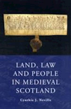 Land Law and People in Medieval Scotland