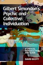 Gilbert Simondon's Psychic and Collective Individuation