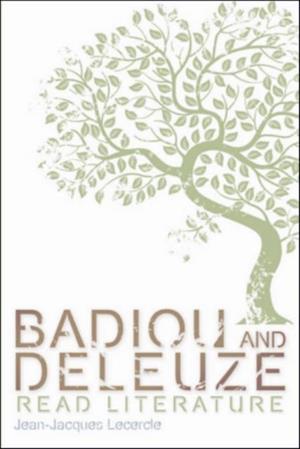 Badiou and Deleuze Read Literature