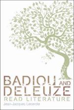 Badiou and Deleuze Read Literature