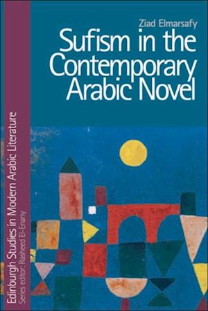 Sufism in the Contemporary Arabic Novel