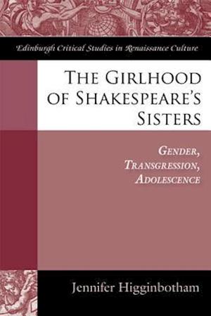 The Girlhood of Shakespeare's Sisters