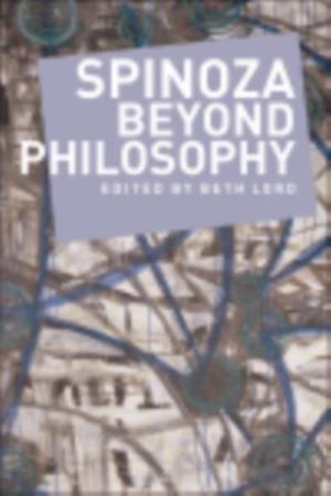 Spinoza Beyond Philosophy