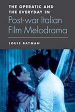 The Operatic and the Everyday in Postwar Italian Film Melodrama