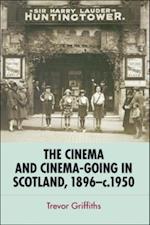 Cinema and Cinema-Going in Scotland, 1896-1950