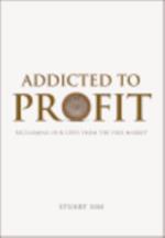 Addicted to Profit