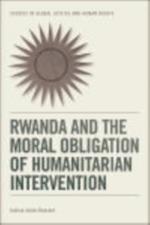 Rwanda and the Moral Obligation of Humanitarian Intervention