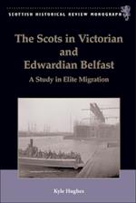 Scots in Victorian and Edwardian Belfast