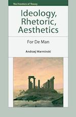 Ideology, Rhetoric, Aesthetics