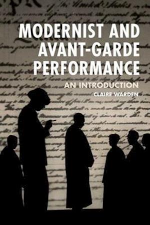 Modernist and Avant-Garde Performance