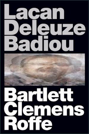 Lacan Deleuze Badiou