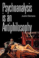 Psychoanalysis is an Antiphilosophy