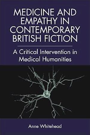 Medicine and Empathy in Contemporary British Fiction