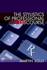 The Stylistics of Professional Discourse