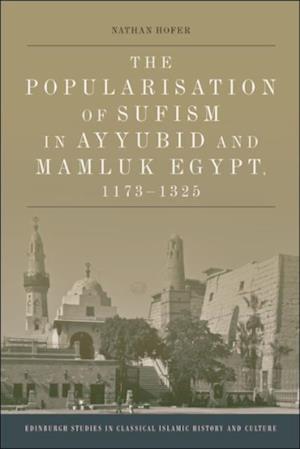 Popularisation of Sufism in Ayyubid and Mamluk Egypt, 1173-1325