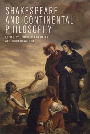 Shakespeare and Continental Philosophy