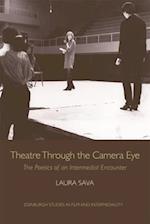 Theatre Through the Camera Eye