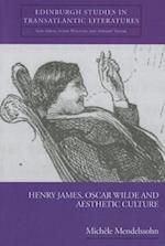 Henry James, Oscar Wilde and Aesthetic Culture