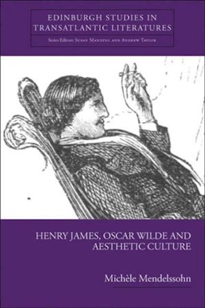 Henry James, Oscar Wilde and Aesthetic Culture