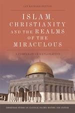 Islam, Christianity and the Realms of the Miraculous