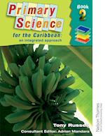 Primary Science for the Caribbean - An Integrated Approach Book 2