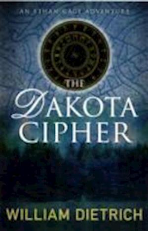 William Dietrich:  The Dakota Cipher