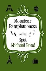 Monsieur Pamplemousse On the Spot
