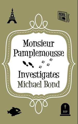 Monsieur Pamplemousse Investigates