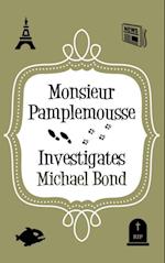 Monsieur Pamplemousse Investigates