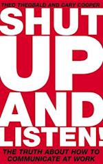 Shut Up and Listen!