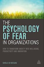 The Psychology of Fear in Organizations