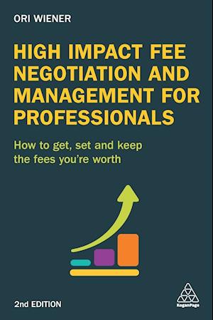 High Impact Fee Negotiation and Management for Professionals