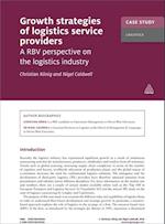 Case Study: Growth Strategies of Logistics Service Providers