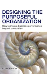 Designing the Purposeful Organization