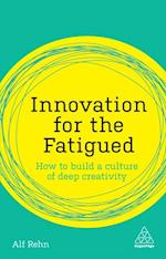 Innovation for the Fatigued