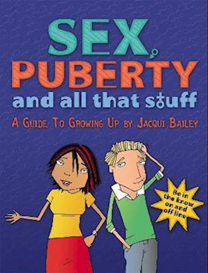 Sex, Puberty and All That Stuff