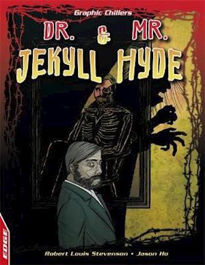 EDGE: Graphic Chillers: Dr Jekyll and Mr Hyde