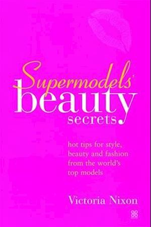 Supermodels' Beauty Secrets